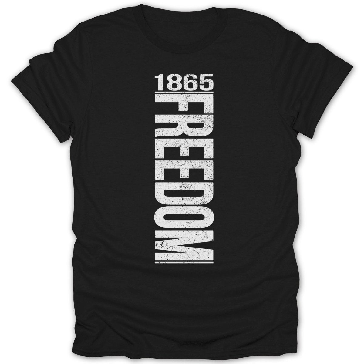 Black t-shirt with "1865 FREEDOM" text in white block letters.