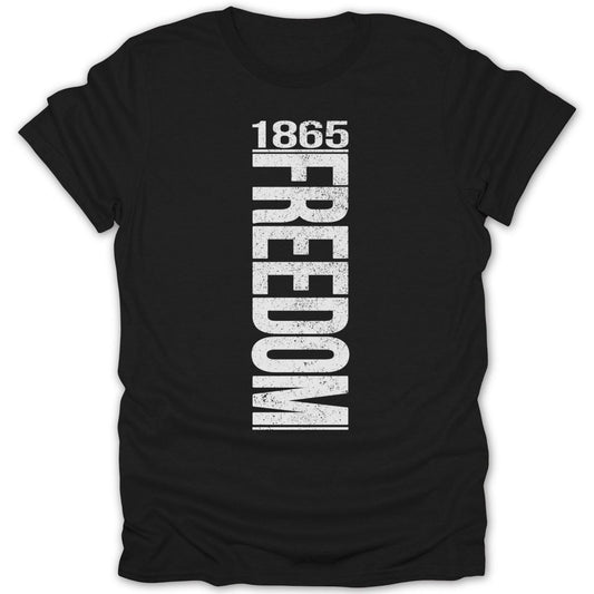 Black t-shirt with "1865 FREEDOM" text in white block letters.
