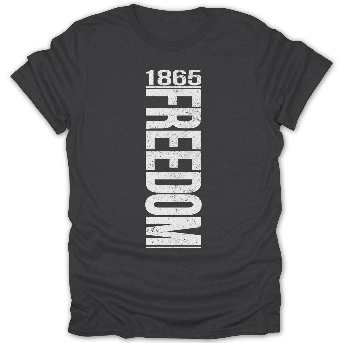 Dark t-shirt with "1865 FREEDOM" printed vertically in white distressed lettering.