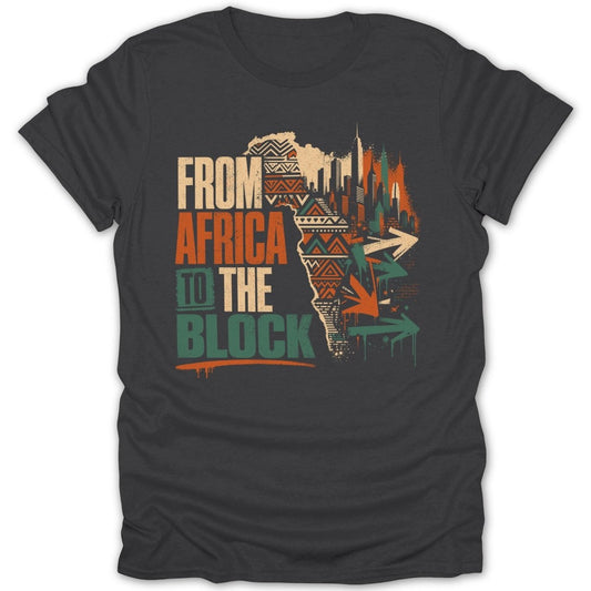 Dark t-shirt with "FROM AFRICA TO THE BLOCK" and an African city skyline.