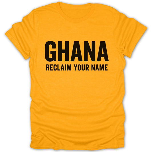Ghana Reclaim Your Name Tee - Zion Threadz