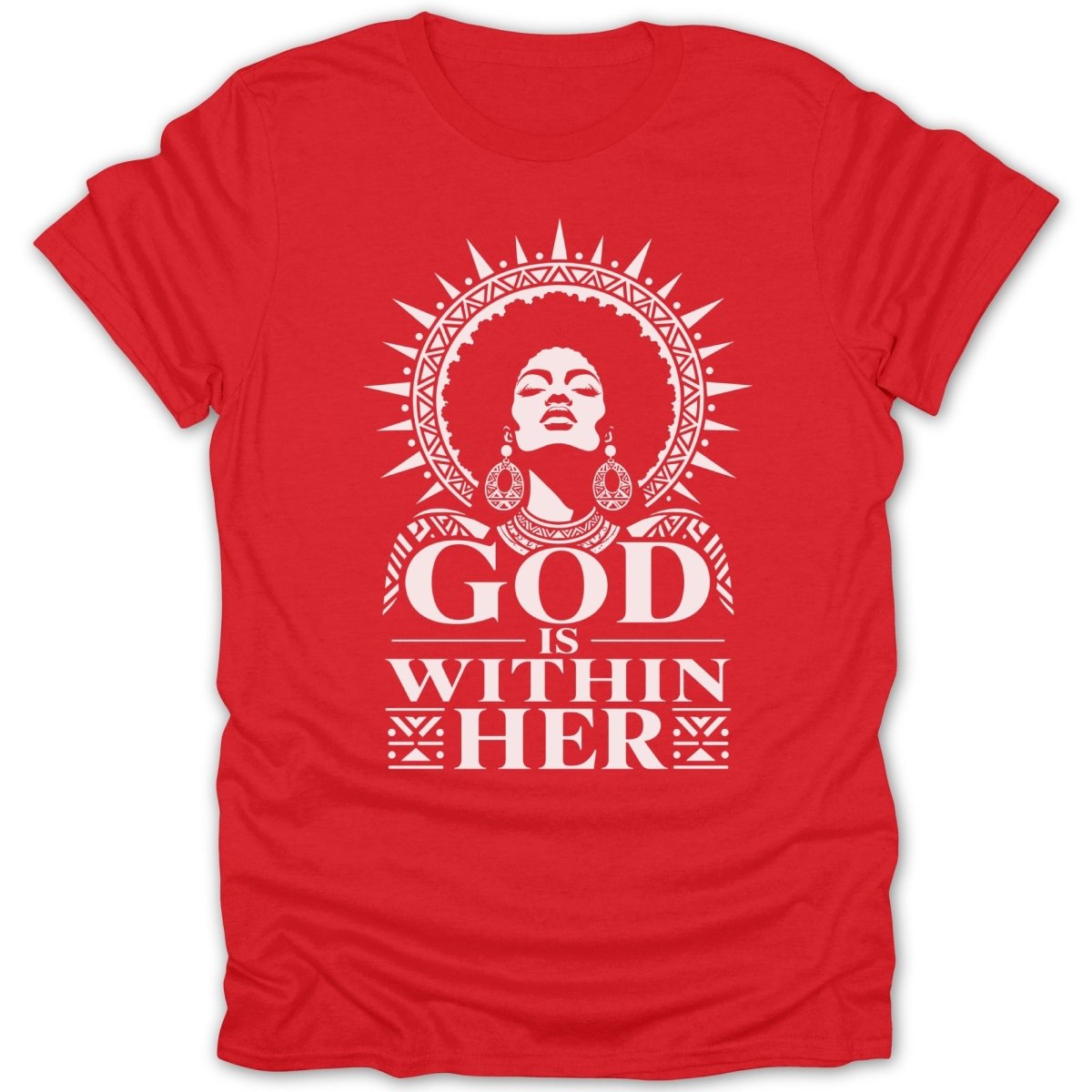 Red t-shirt with white graphic of a woman's face with text "GOD IS WITHIN HER".