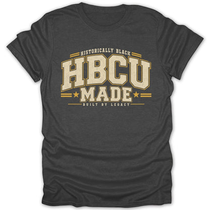 Dark gray t-shirt with "Historically Black HBCU Made Built by Legacy" text.