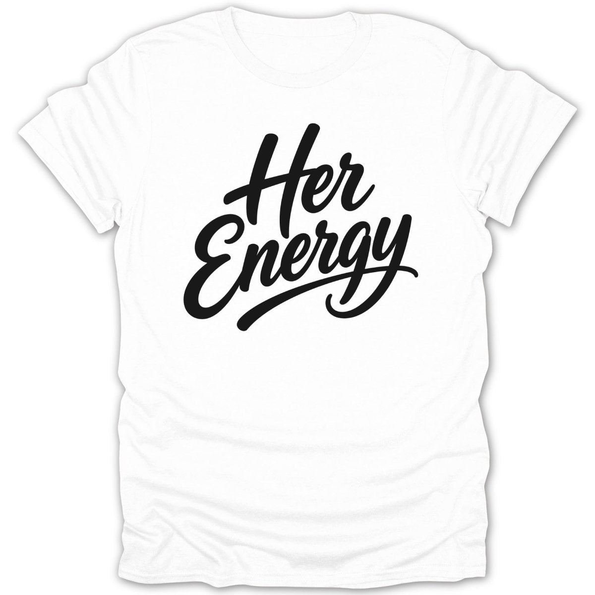 White t-shirt with black "Her Energy" script graphic text.