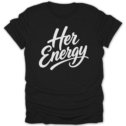 Black t-shirt with white "Her Energy" script text