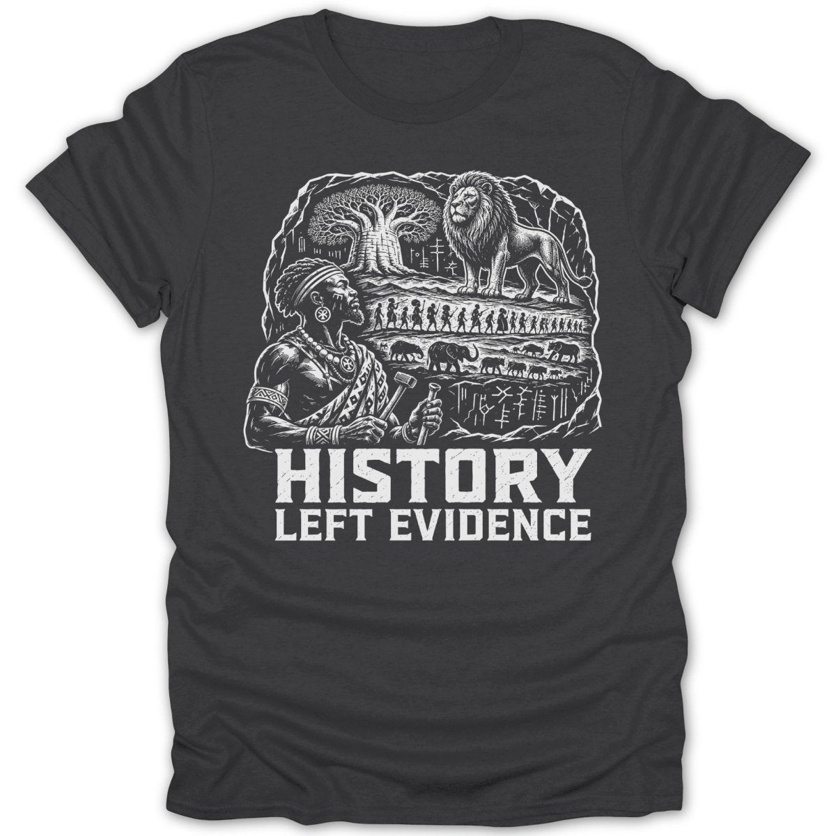 Man facing left with hammer, ancient tree, lions, and elephants, text "HISTORY LEFT EVIDENCE".