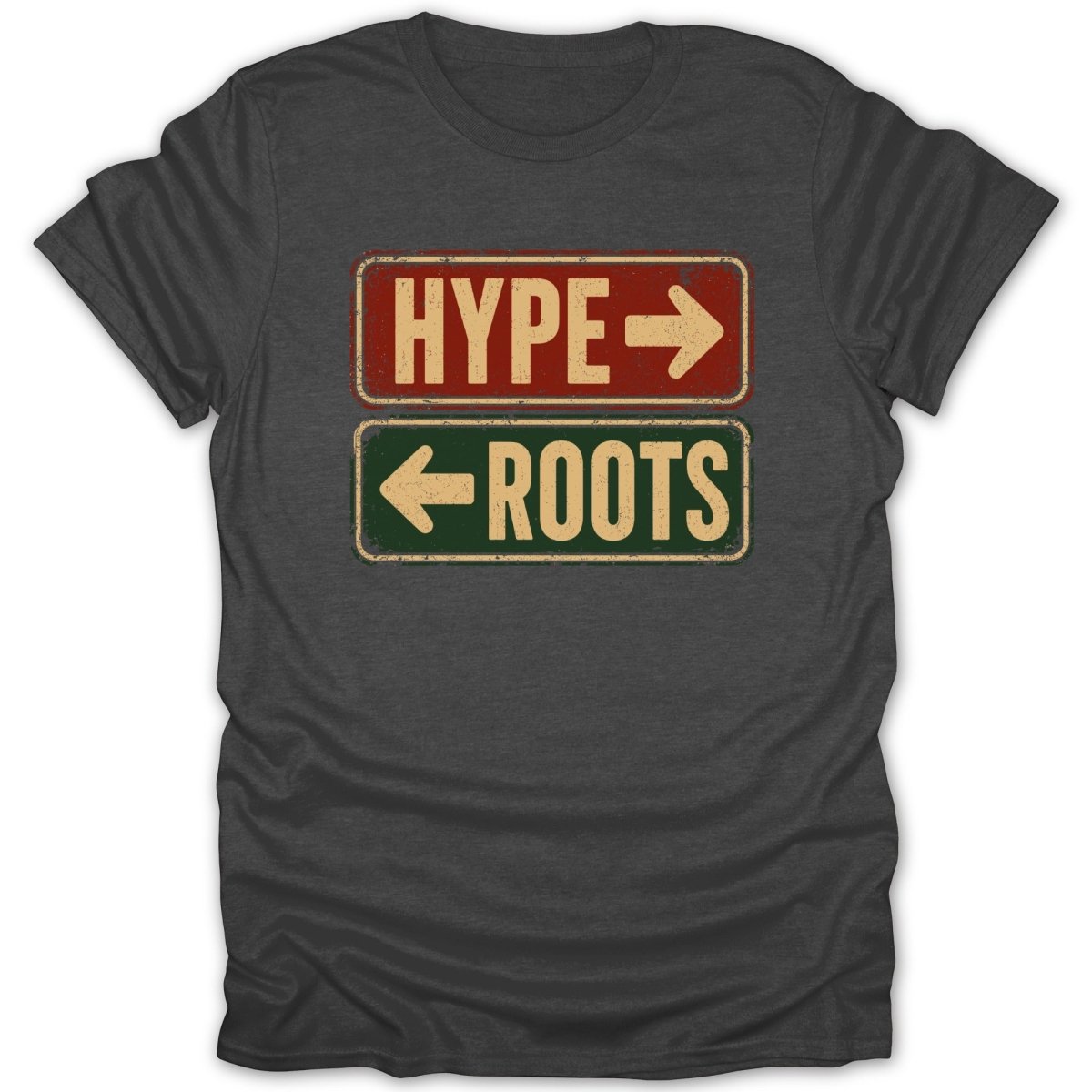 Dark t-shirt with red and green signs pointing left and right: HYPE and ROOTS.