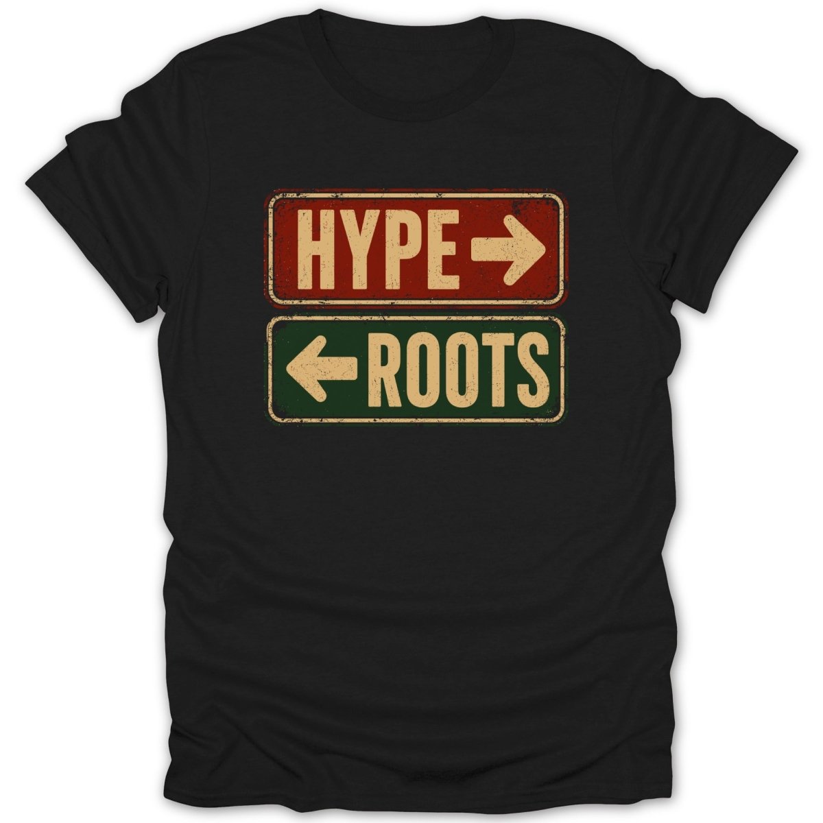 Black t-shirt with distressed "HYPE" and "ROOTS" signs pointing opposite directions.