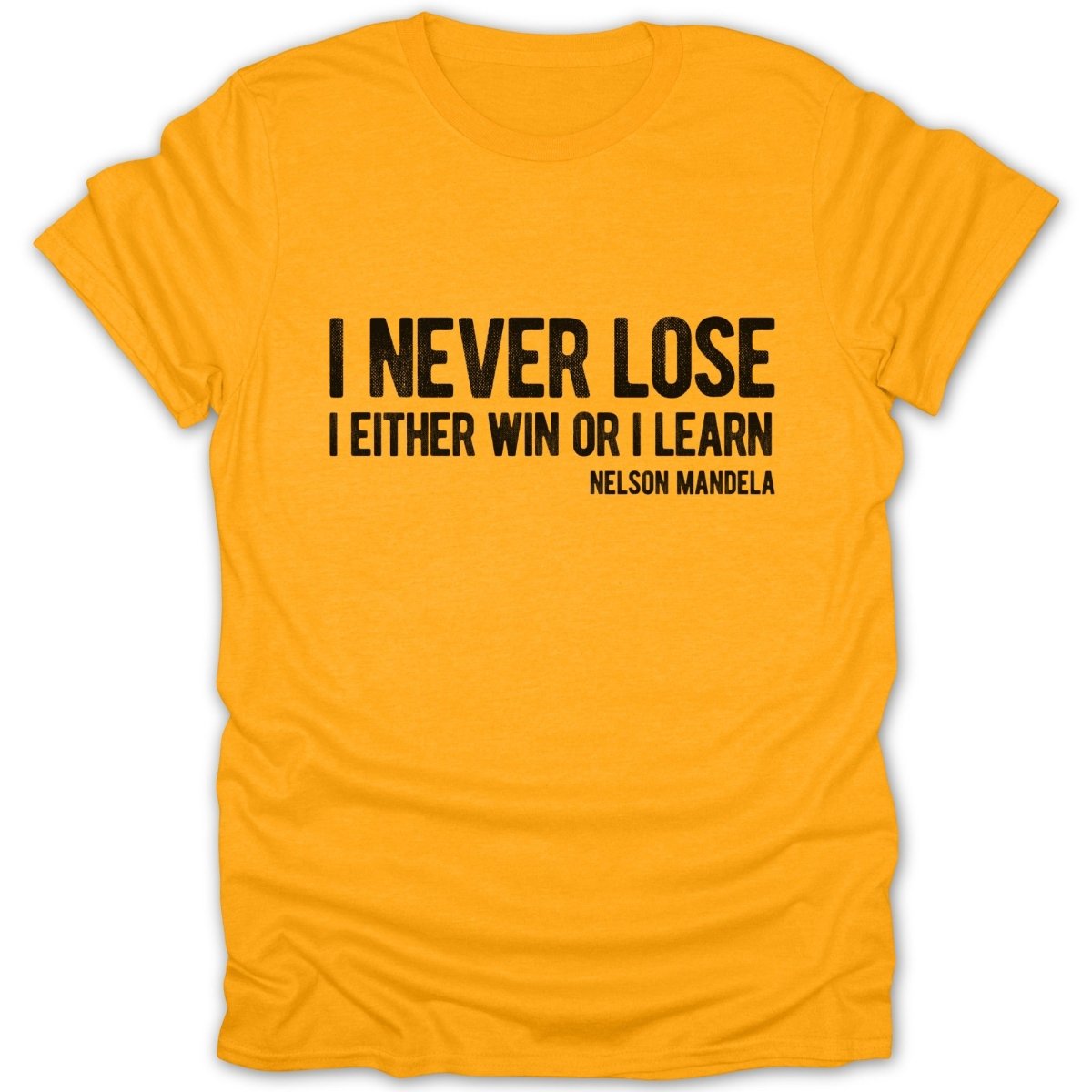 I Never Lose Quote (Distressed)Tee - Zion Threadz