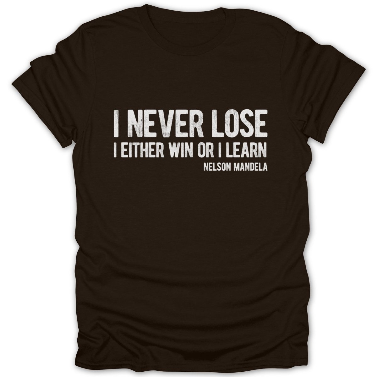 I Never Lose Quote (Distressed)Tee - Zion Threadz
