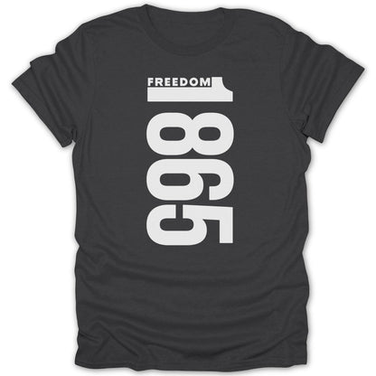 Black t-shirt with white "FREEDOM 1865" text.