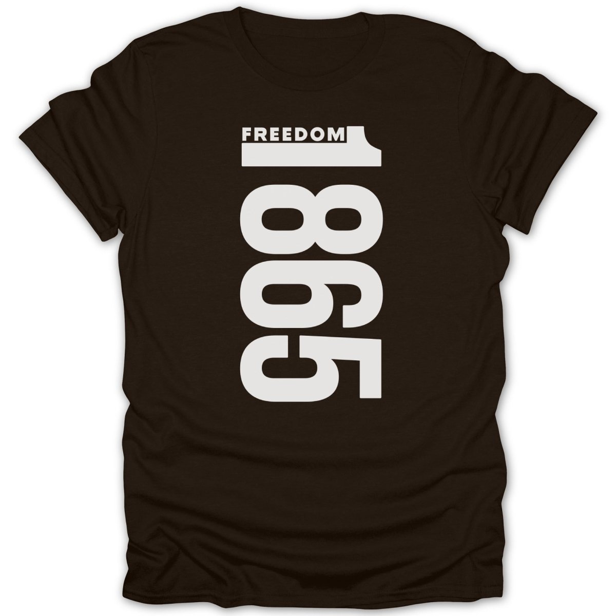 Dark brown t-shirt with large white text "1865" and "FREEDOM" above it.