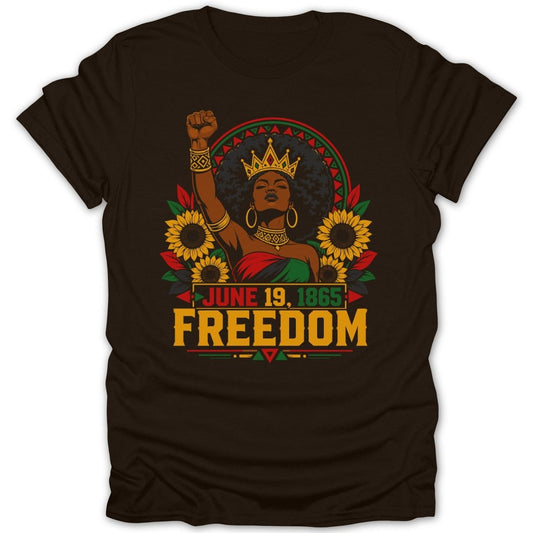 Brown t-shirt with "JUNE 19, 1865 FREEDOM" text and Black woman with raised fist.