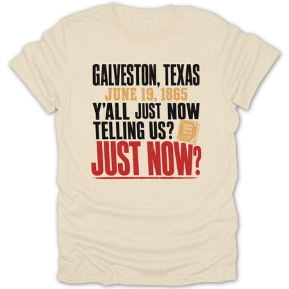 Galveston, Texas June 19, 1865: Y'all Just Now Telling Us? Just Now?