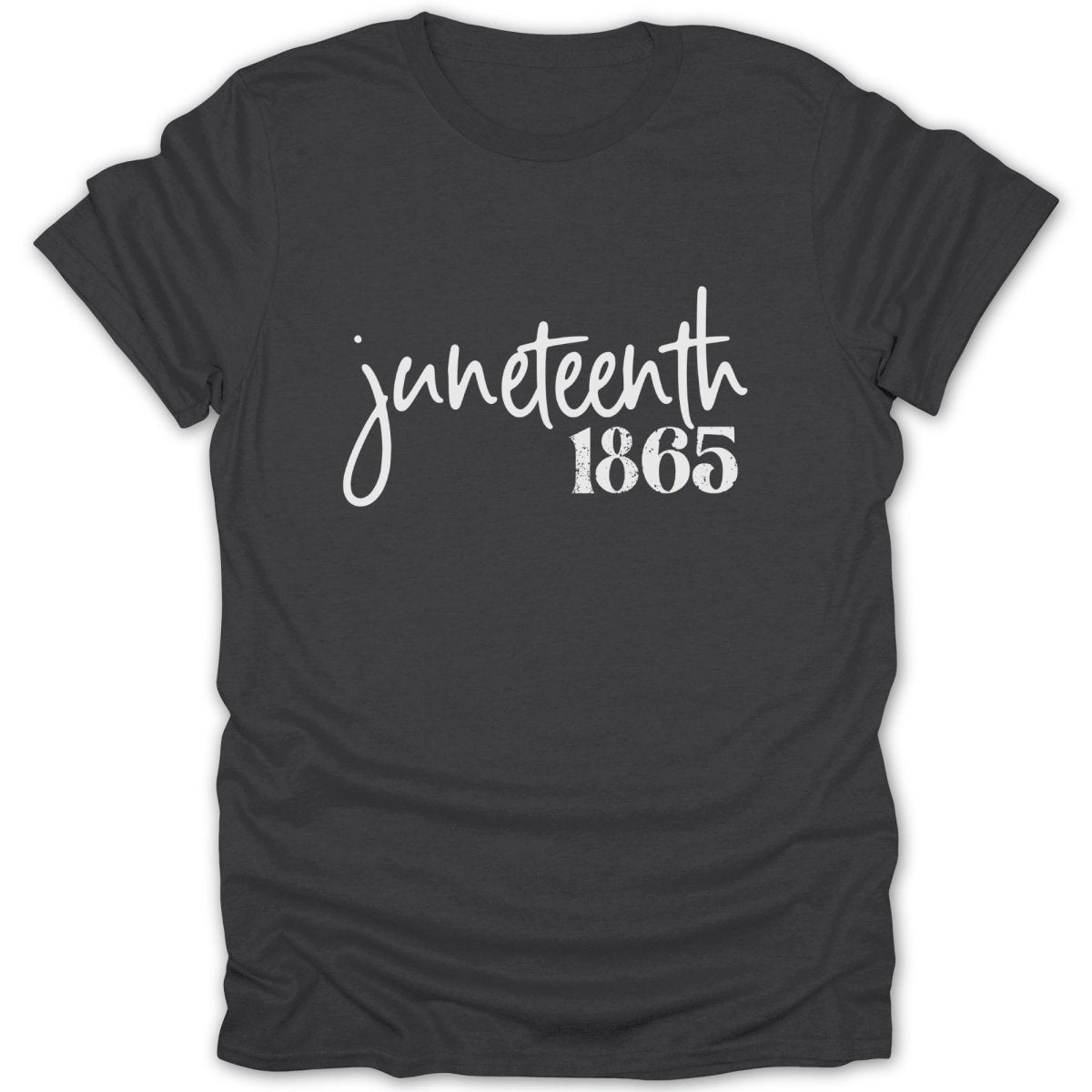 Dark t-shirt with "Juneteenth 1865" in white cursive text.