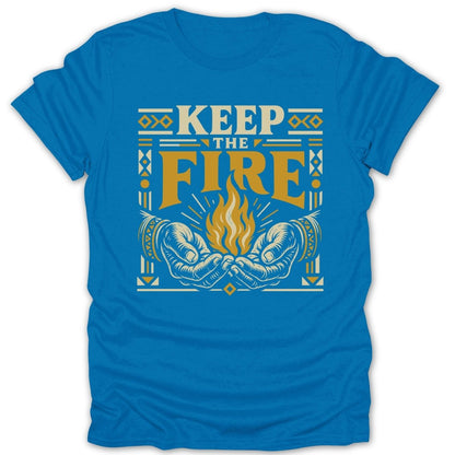 Blue t-shirt with text "KEEP THE FIRE" above hands holding a flame.