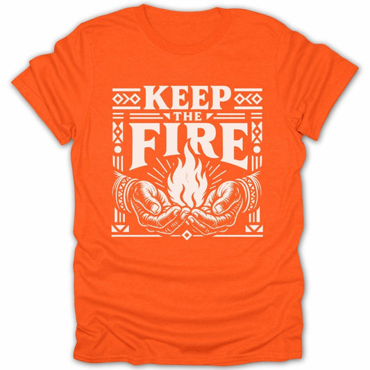 Orange t-shirt with white graphic of hands holding a flame and text "KEEP THE FIRE".