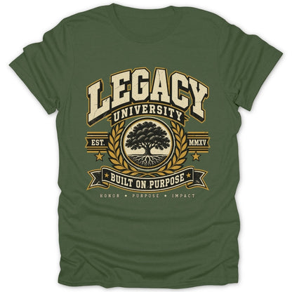 Green t-shirt with Legacy University crest featuring an oak tree and "Built on Purpose".