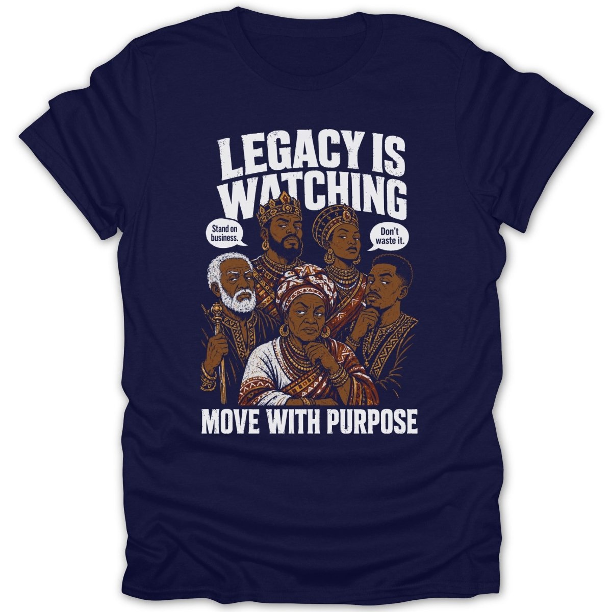 Navy t-shirt with five illustrated figures and text "Legacy Is Watching" and "Move With Purpose".