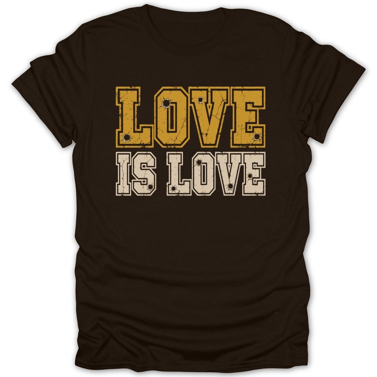 Brown t-shirt with distressed yellow and cream text "LOVE IS LOVE".