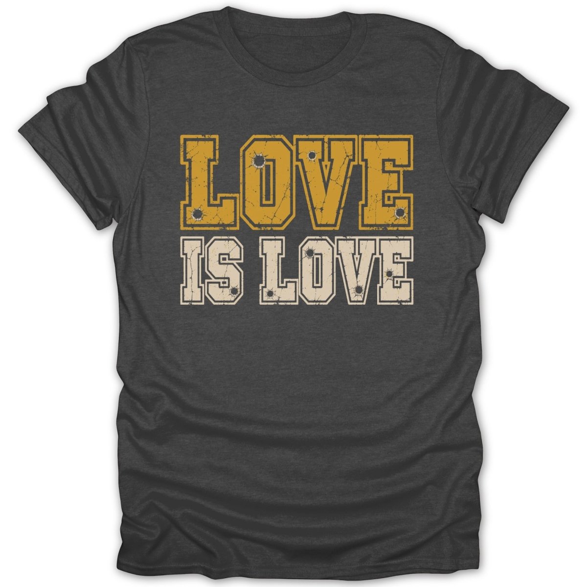 Dark grey t-shirt with distressed text "LOVE IS LOVE" in yellow and beige.