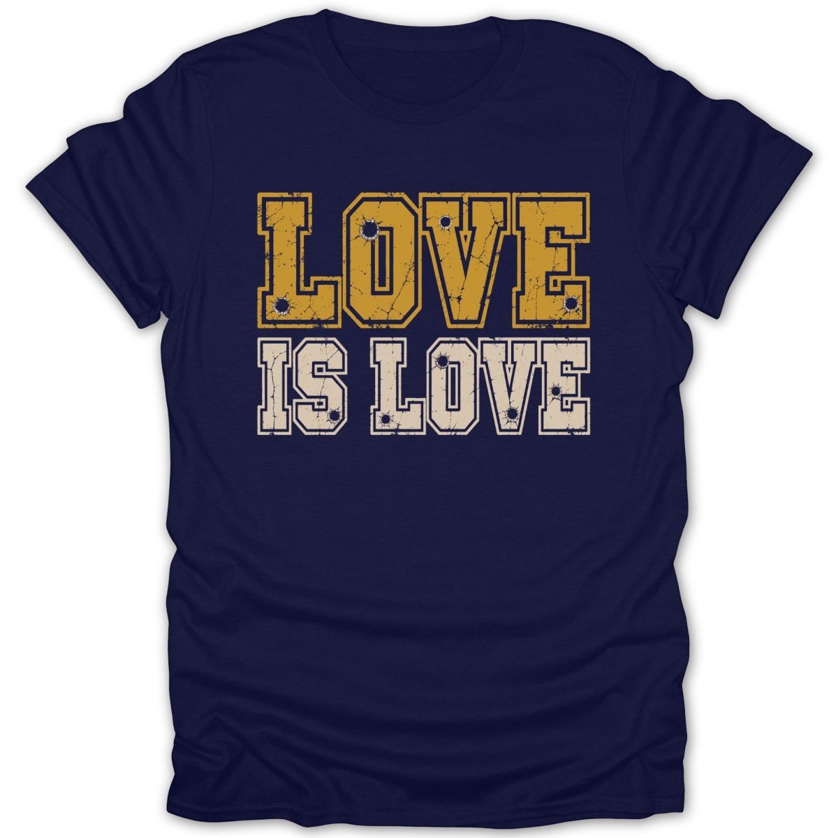 Navy t-shirt with "LOVE IS LOVE" text in distressed gold and cream lettering.