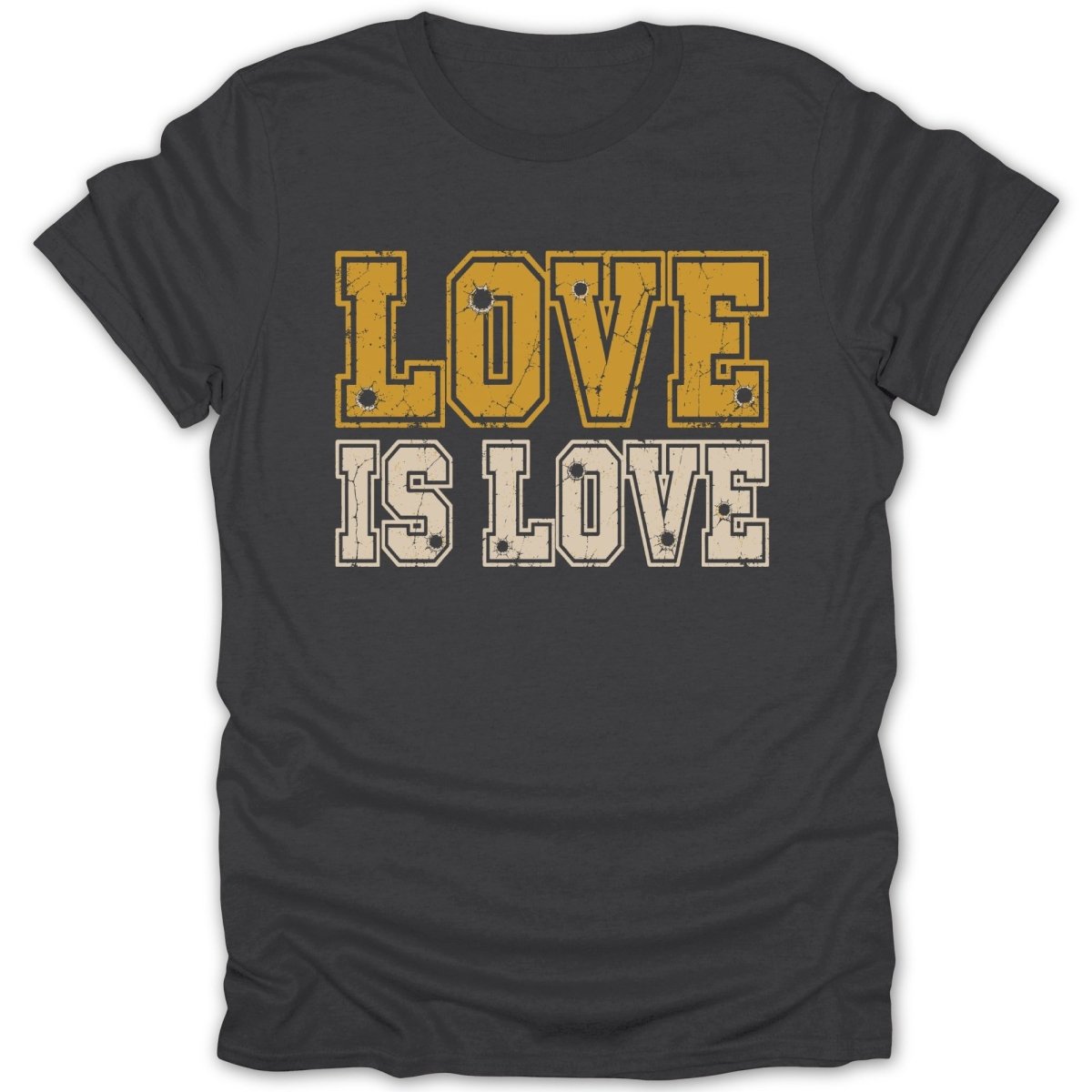 Dark grey t-shirt with yellow and beige "LOVE IS LOVE" text.