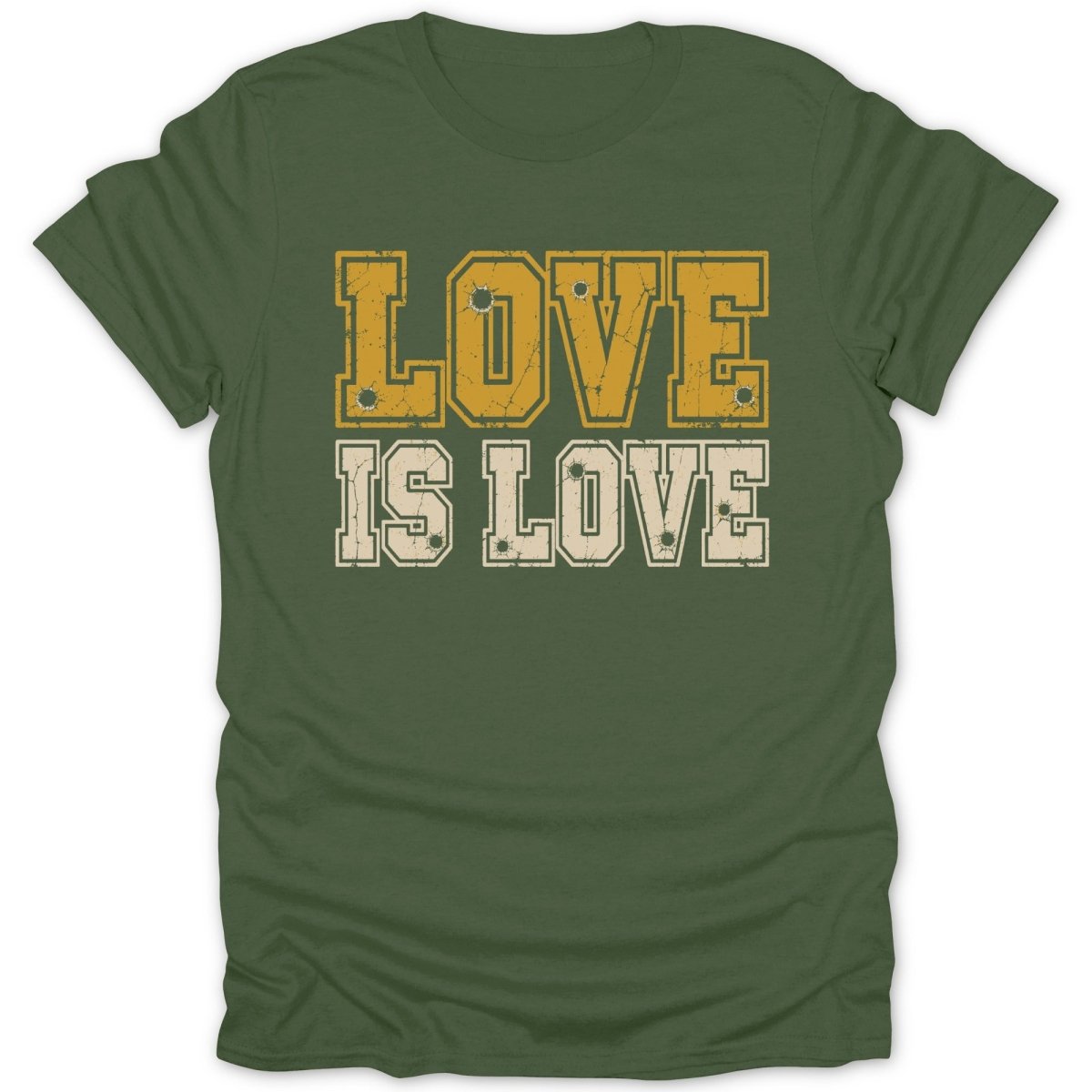 Green t-shirt with yellow text "LOVE" and white text "IS LOVE" with distressed bullet holes.