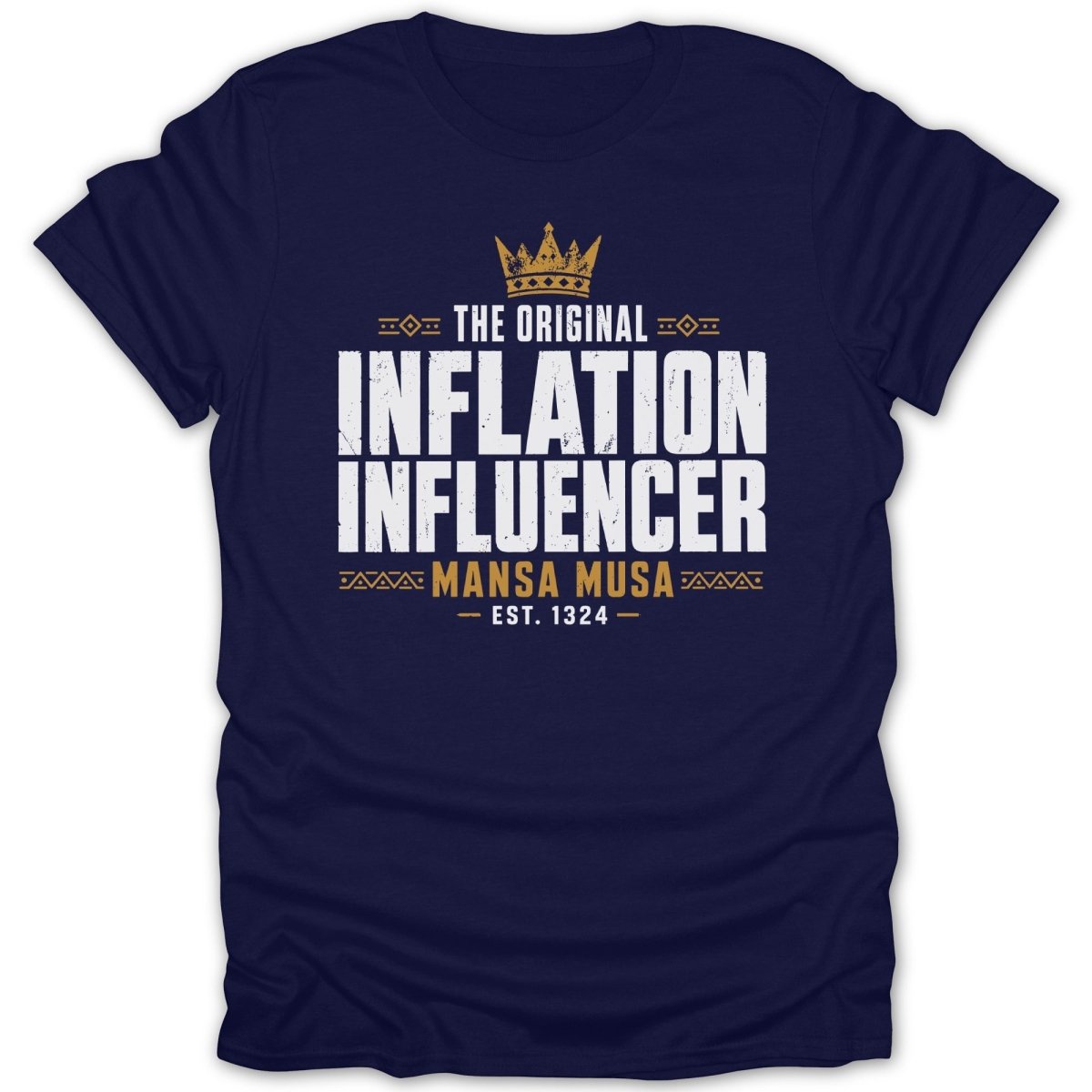 Dark navy t-shirt with text "The Original Inflation Influencer Mansa Musa Est. 1324".