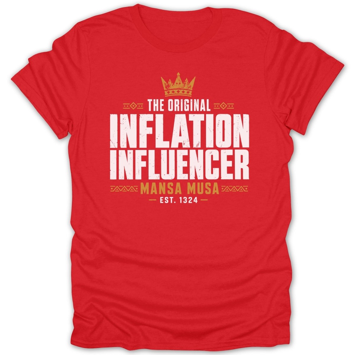 Red t-shirt with white text: "The Original Inflation Influencer Mansa Musa Est. 1324".