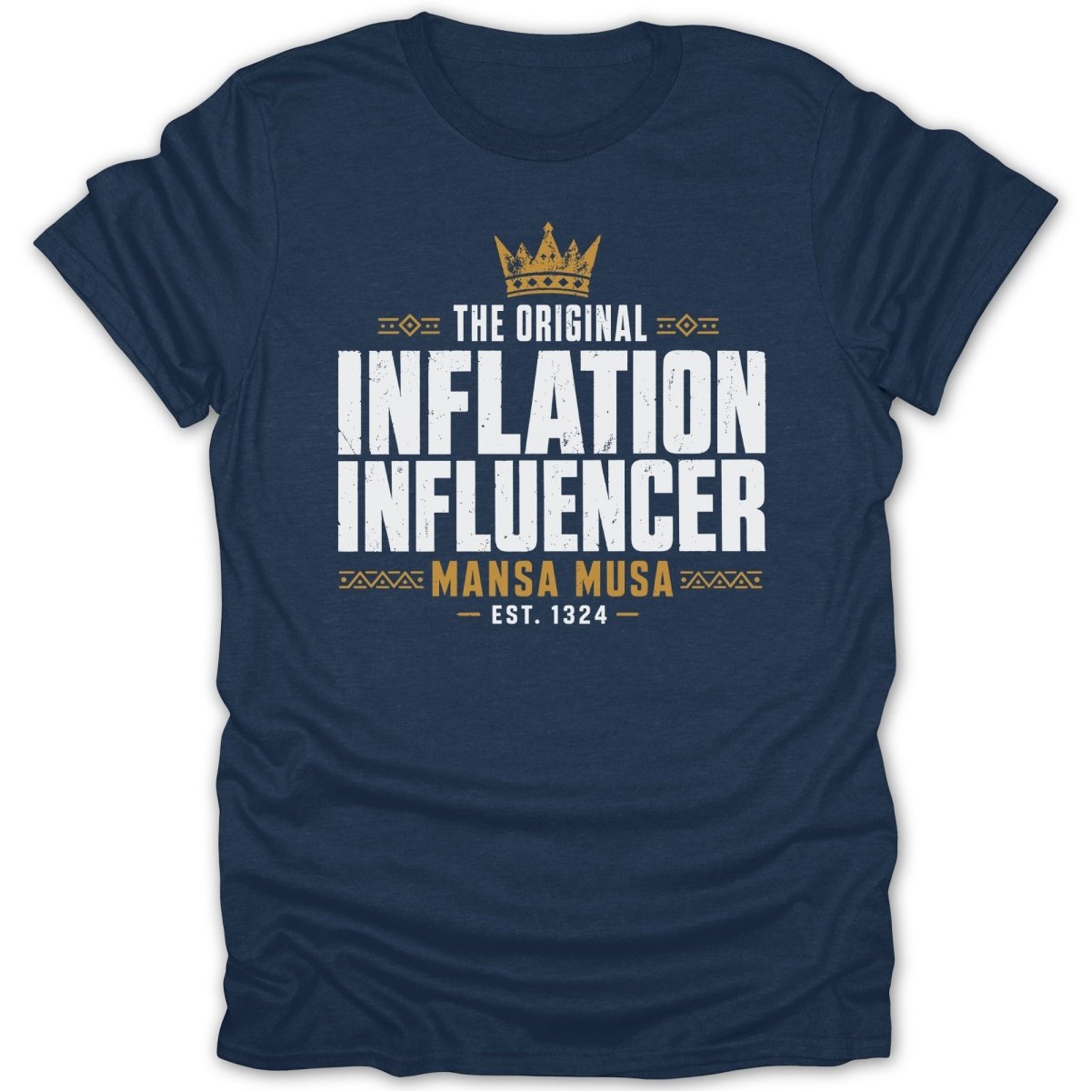 Navy t-shirt with "The Original Inflation Influencer" and "Mansa Musa Est. 1324".
