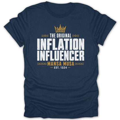 Navy t-shirt with "The Original Inflation Influencer" and "Mansa Musa Est. 1324".