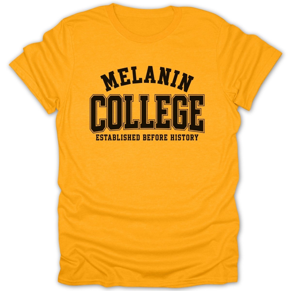 Yellow t-shirt with "MELANIN COLLEGE ESTABLISHED BEFORE HISTORY" text.