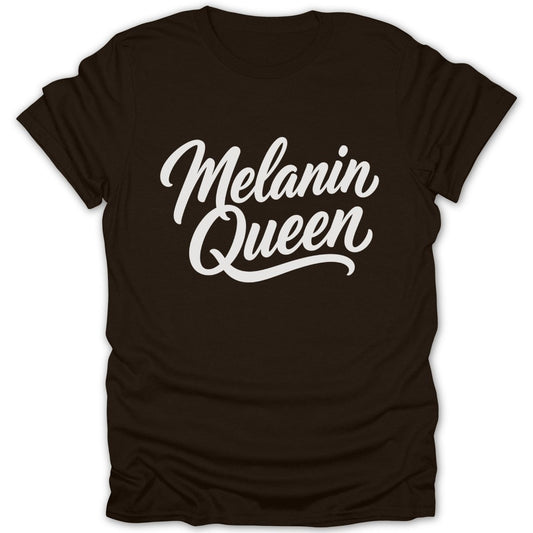 Dark brown t-shirt with white "Melanin Queen" script text.