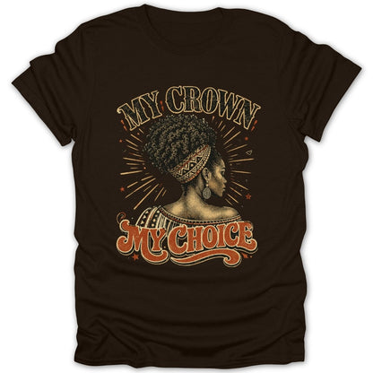 Brown t-shirt with "MY CROWN MY CHOICE" text and a woman with an afro.