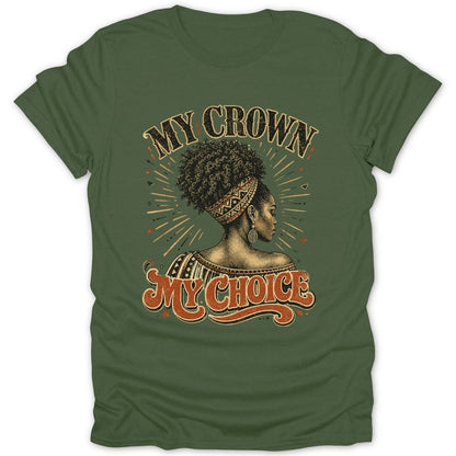 Green t-shirt with "My Crown My Choice" text and depiction of a Black woman.