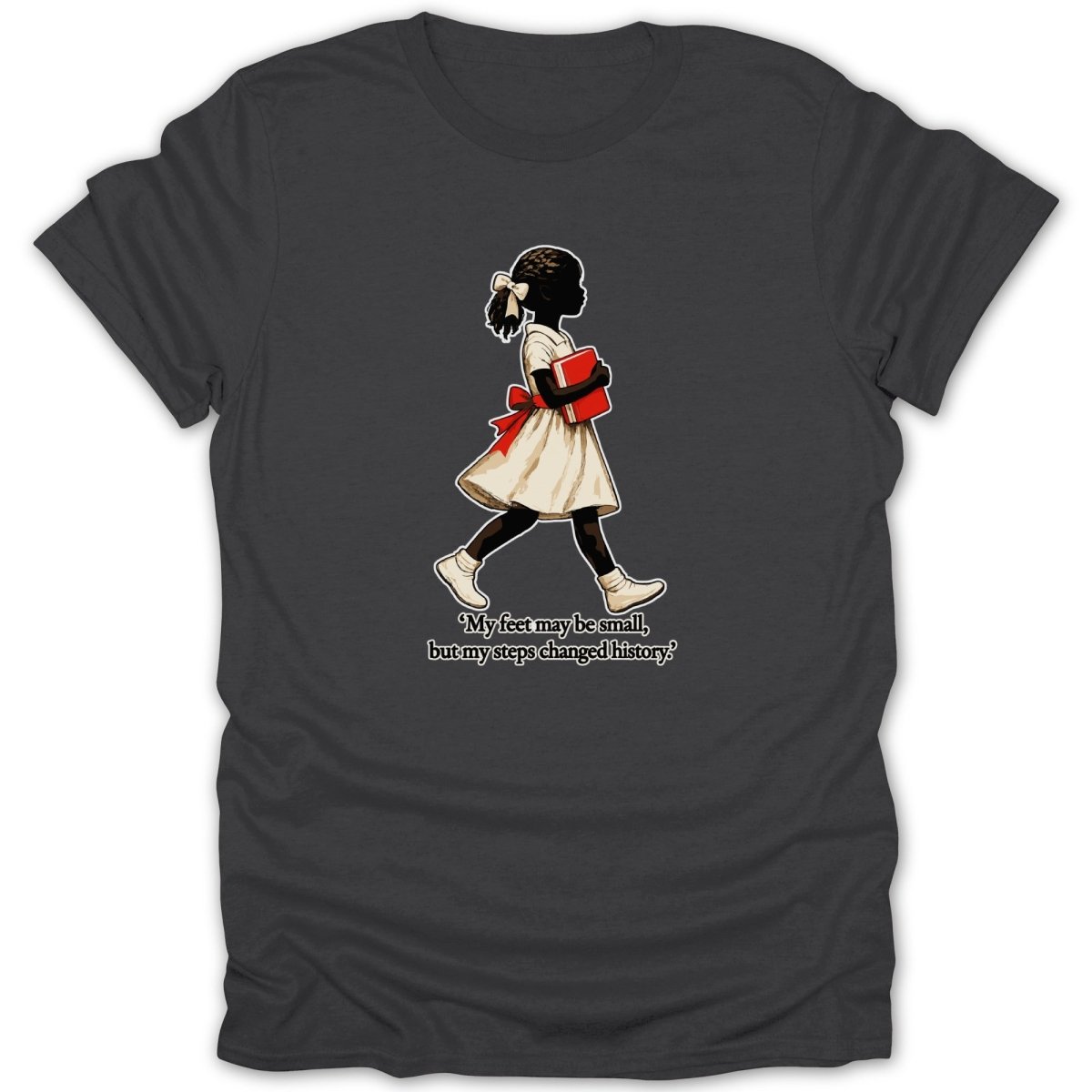 Silhouetted girl in dress carrying book with quote, "My steps changed history."