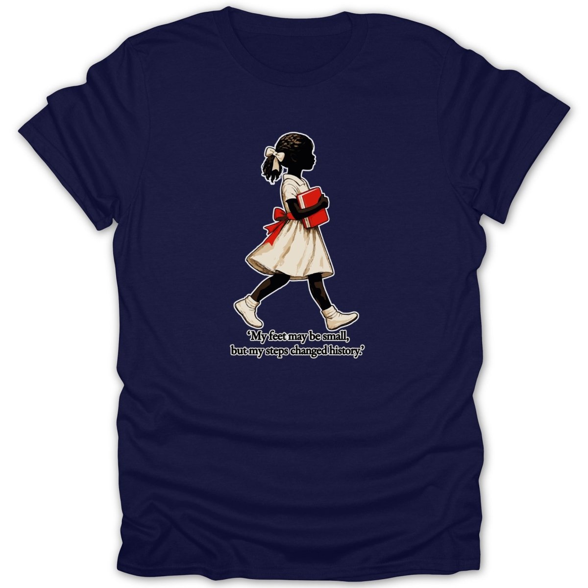 Silhouette of a girl in a dress and bow holding a book with the quote "My feet may be small, but my steps changed history."