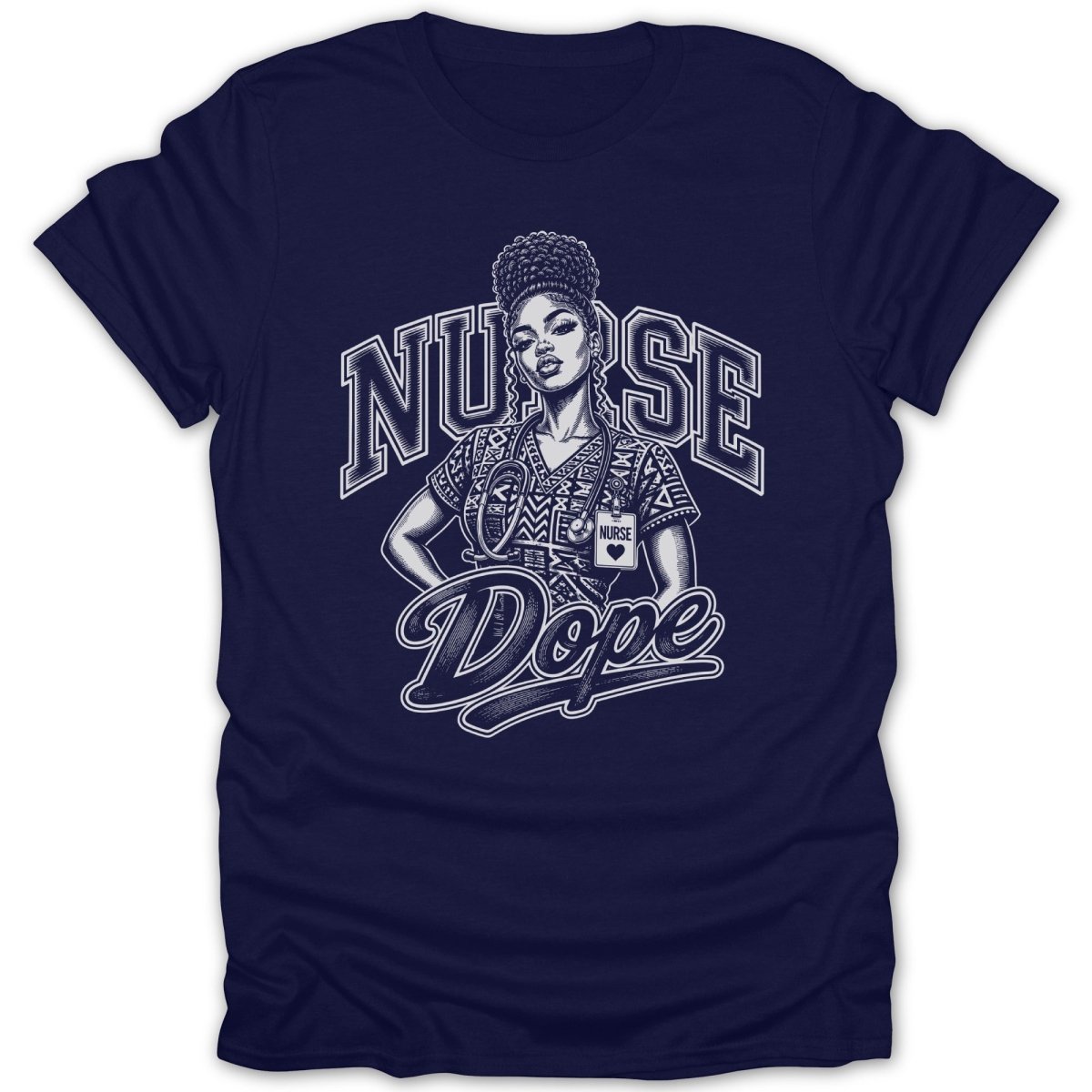 Navy t-shirt with a graphic of a nurse wearing a stethoscope and the text "NURSE Dope".