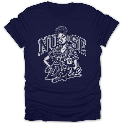 Navy t-shirt with a graphic of a nurse wearing a stethoscope and the text "NURSE Dope".