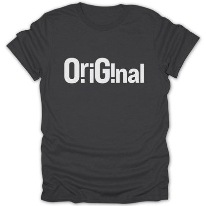 Dark gray t-shirt with white text reading "Original"