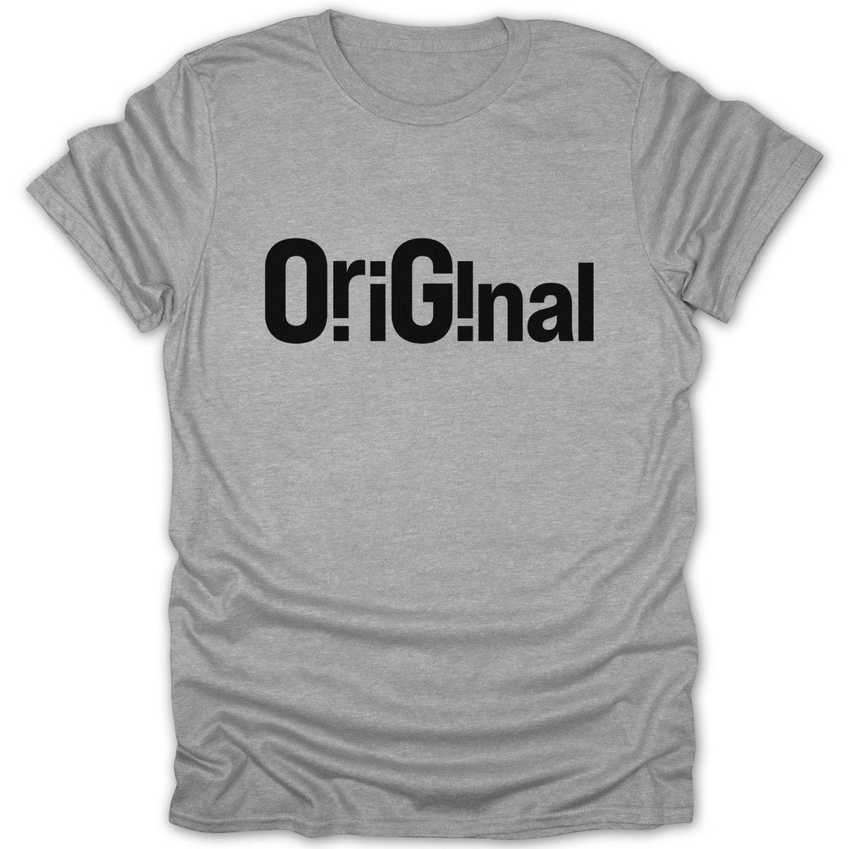 Grey t-shirt with black text that reads "OriGinal" in a bold font.