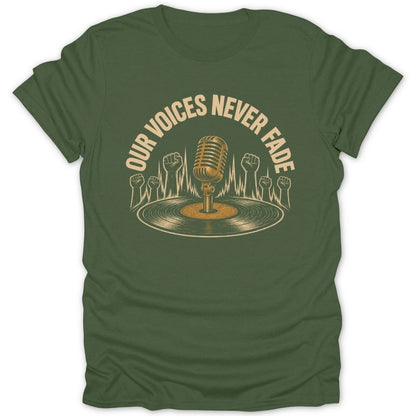 T-shirt with vintage microphone, vinyl record, and clenched fists, text "OUR VOICES NEVER FADE".