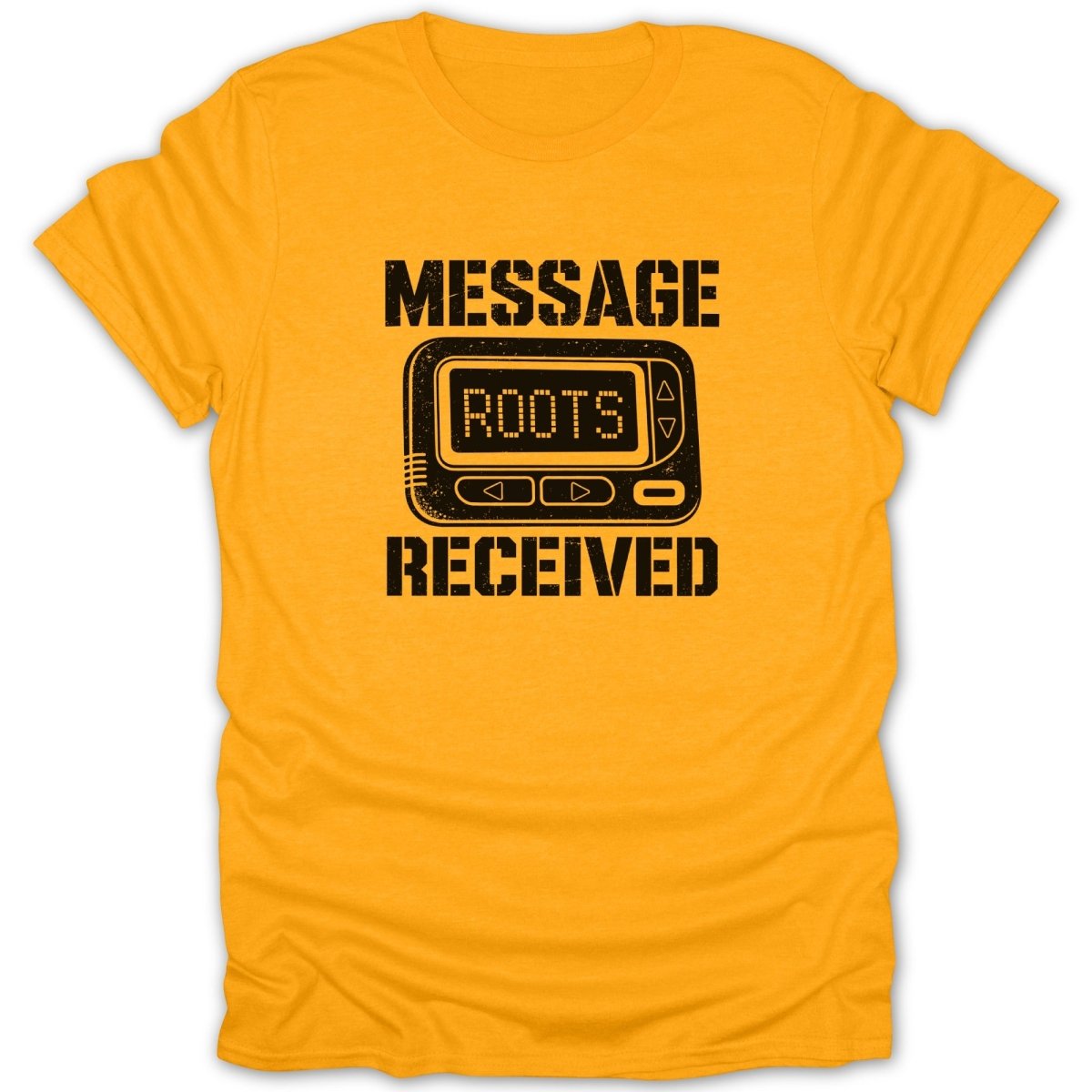 Yellow t-shirt with black text: MESSAGE ROOTS RECEIVED and a pager graphic.