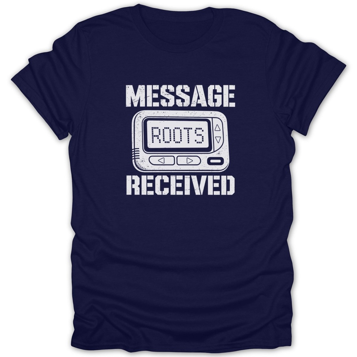 Navy t-shirt with "MESSAGE ROOTS RECEIVED" and a pager graphic.