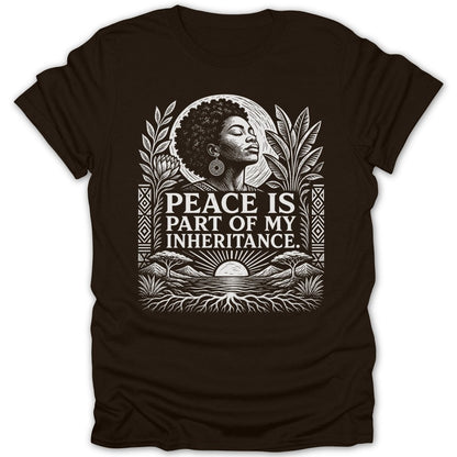 T-shirt with illustration of a woman's profile and text reading "Peace is part of my inheritance."