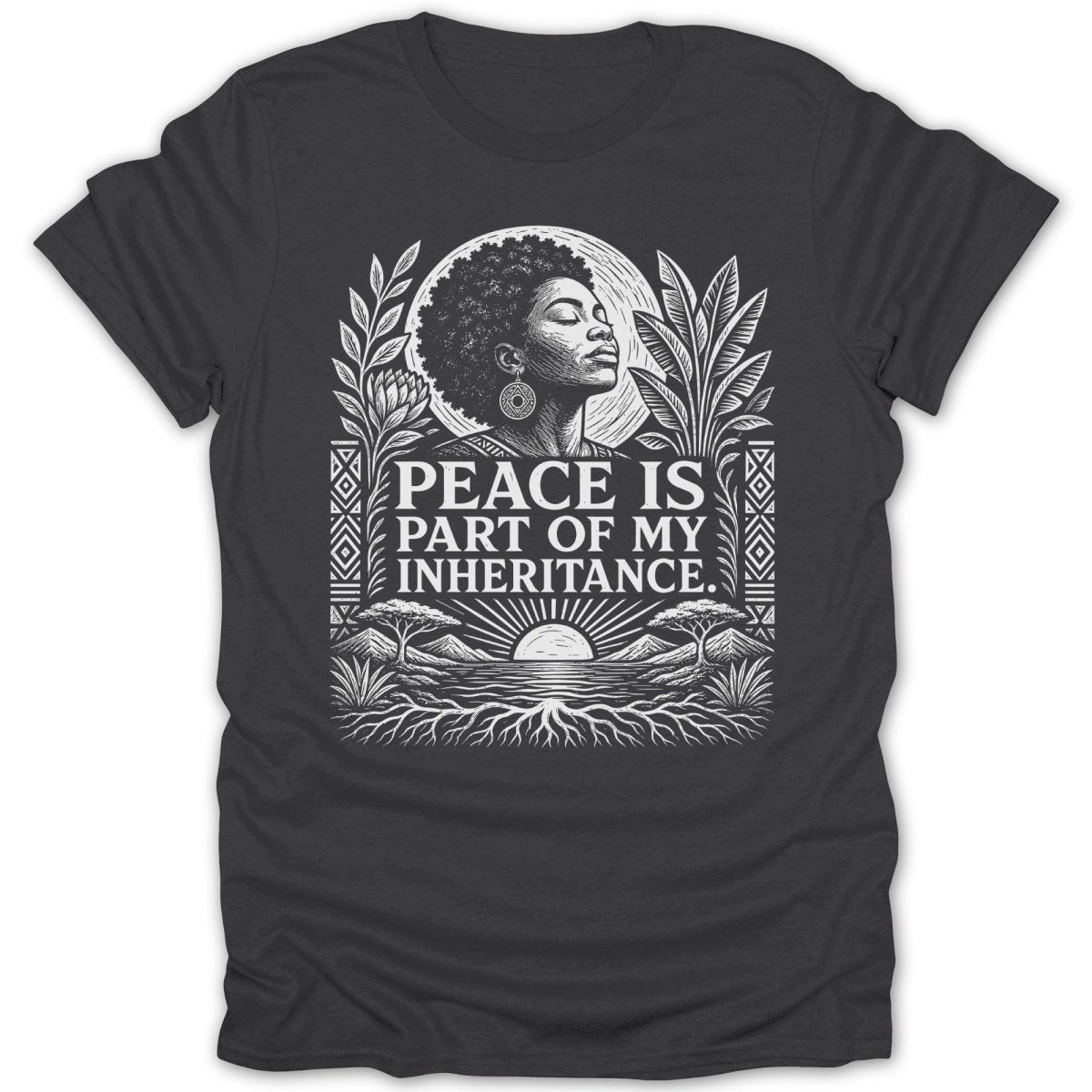 T-shirt with graphic of woman titled "Peace is Part of My Inheritance"