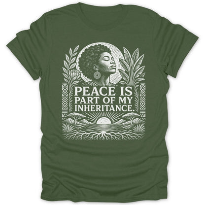 Green t-shirt with white graphic: "Peace Is Part Of My Inheritance" text and woman's profile.
