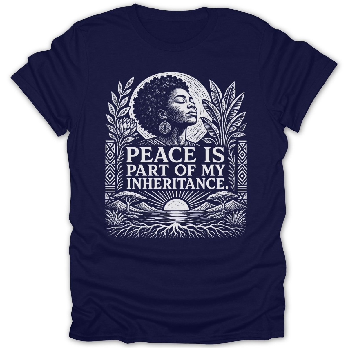 Dark blue t-shirt with white artwork of a woman and text "PEACE IS PART OF MY INHERITANCE."