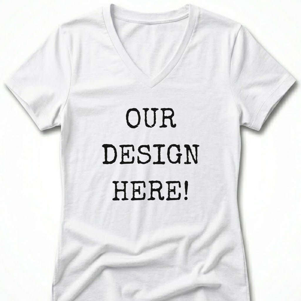 White v-neck t-shirt with "OUR DESIGN HERE!" text.